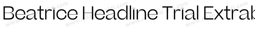 Beatrice Headline Trial Extrabold字体转换